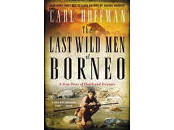 Livro Last Wild Men of Borneo de Carl Hoffman (Inglês)