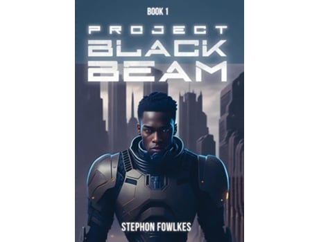 Livro Project Black Beam de Stephon Fowlkes e Destinii Williams (Inglês - Capa Dura)