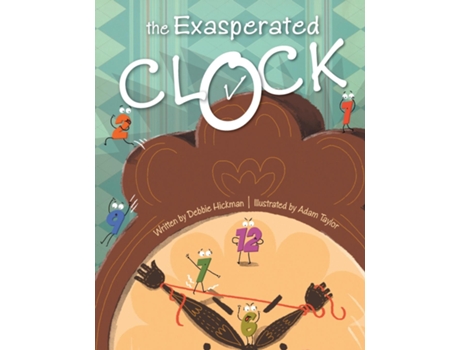 Livro The Exasperated Clock De Debbie Hickman (inglês)