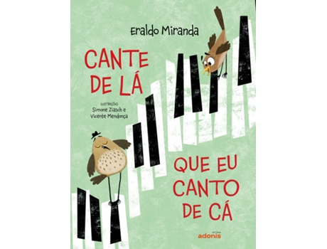 Livro Cante De Lá Que Eu Canto De Cá De Eraldo Miranda (português Do Brasil)