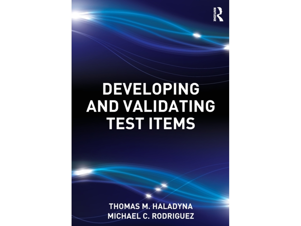 Livro Developing and Validating Test Items de Thomas M Haladyna e Michael C Rodriguez (Inglês)