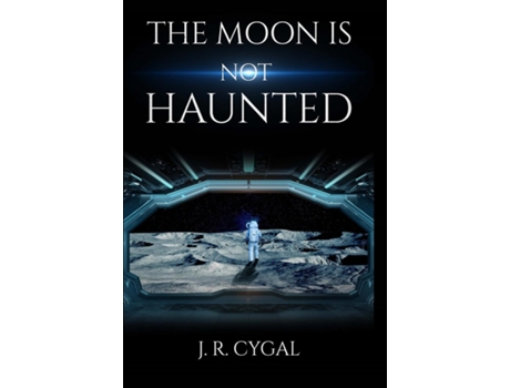 Livro The Moon Is Not Haunted de J R Cygal (Inglês)