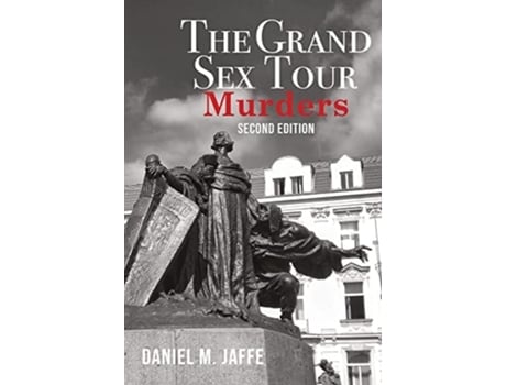 Livro The Grand Sex Tour Murders de Daniel M Jaffe (Inglês)
