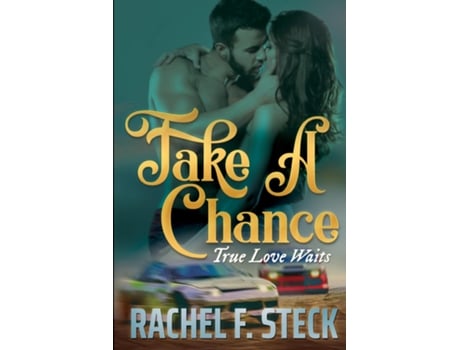 Livro Take A Chance True Love Waits De Rachel F Steck (inglês)