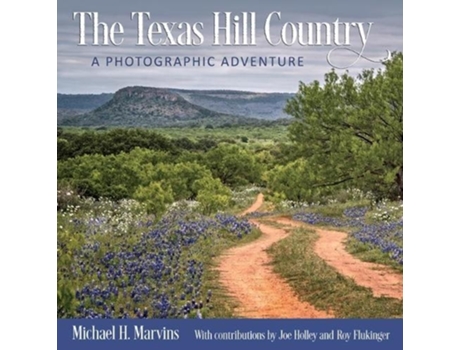 Livro The Texas Hill Country de Michael H Marvins (Inglês - Capa Dura)