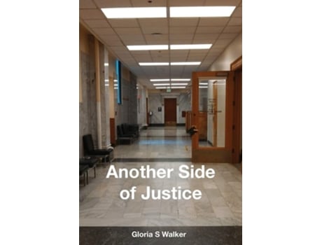 Livro Another Side Of Justice De Gloria S Walker (inglês)