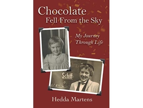 Livro Chocolate Fell From the Sky My Journey Through Life de Hedda Martens (Inglês)