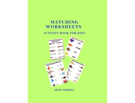 Livro MATCHING WORKSHEETS, ACTIVITY BOOK FOR KIDS de ASAN SORINA (Inglês)