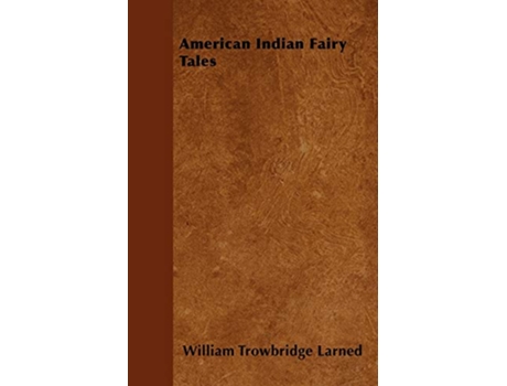 Livro American Indian Fairy Tales de William Trowbridge Larned (Inglês)