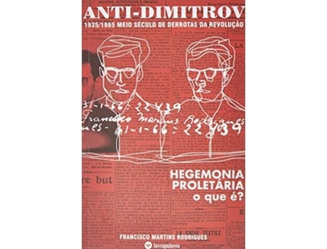 Livro Anti-dimitrov Meio Século De Derrotas Da Revolução De Francisco Martins Rodrigues (português Do Brasil)