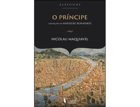 Livro O Príncipe - Anotações de Napoleão Bonaparte de Nicolau Maquiavel (Português do Brasil)