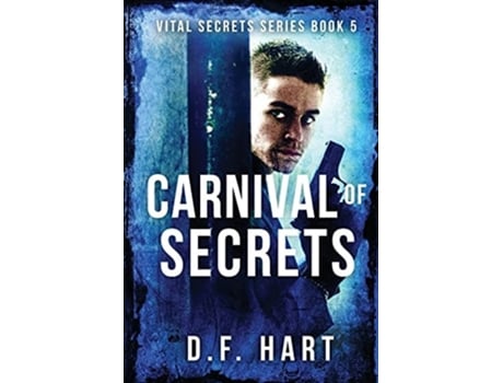 Livro Carnival Of Secrets Vital Secrets, Book Five - Large Print De D F Hart (inglês)