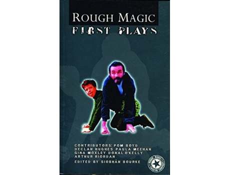 Livro Rough Magic First Plays de Siobhan Bourke (Inglês)