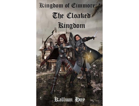 Livro The Cloaked Kingdom de Kallum Hoy (Inglês)