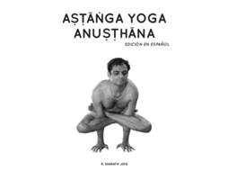Livro Astanga Yoga Anusthana: Edición en español (Spanish Edition) R. Sharath Jois (Espanhol)
