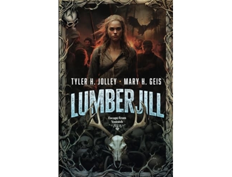 Livro Lumberjill Escape From Younish De Tyler H Jolley E Mary H Geis (inglês)