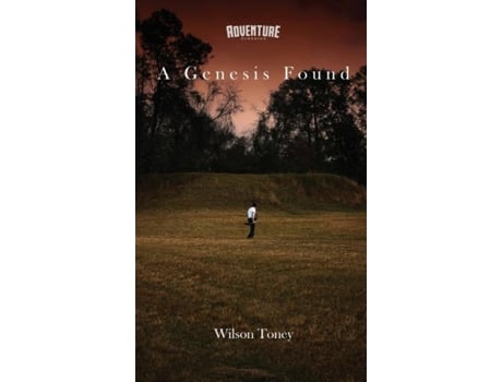 Livro A Genesis Found De Wilson Toney (inglês)