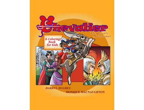 Livro Chevalier the Queens Mouseketeer A coloring book for kids de Darryl Hughes (Inglês)
