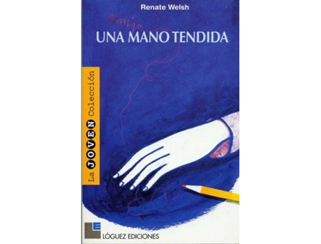 Livro Una Mano Tendida (Desde 13 Años) de Renate Welsh