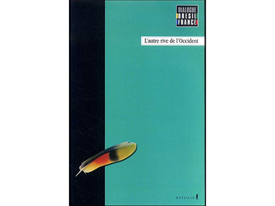 Livro Dialogues BresilFrance 2 L Autre Rive De L Occident de Collectif (Francês)