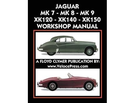 Livro Jaguar Mk 7 - Mk 8 - Mk 9 - Xk120 - Xk140 - Xk150 Workshop Manual 1948-1961 De Floyd Clymer (inglês)