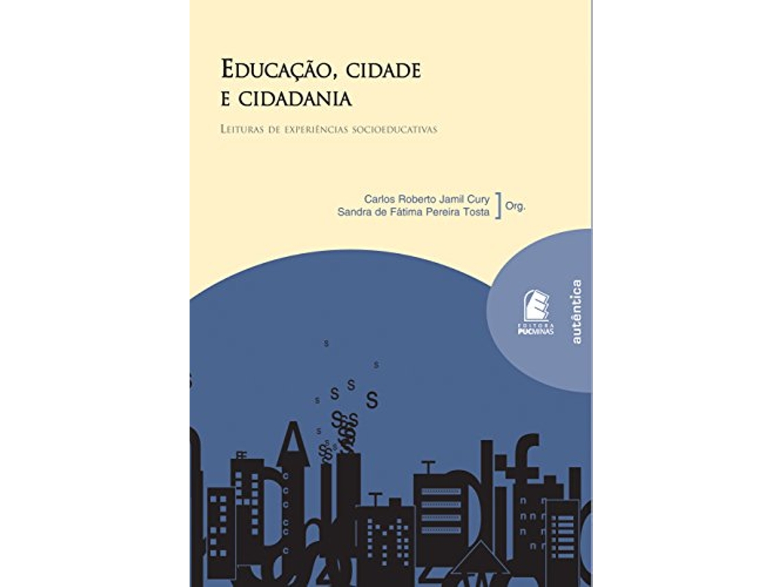 Livro Educacao, Cidade E Cidadania Leituras E Experien de Cury/ Tostam (Português do Brasil)