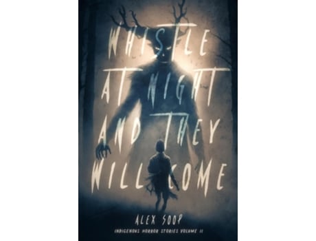 Livro Whistle at Night and They Will Come de Alex Soop (Inglês)