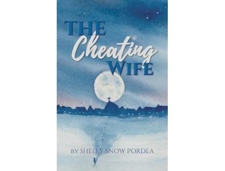 Livro The Cheating Wife de Shelly Snow Pordea (Inglês)