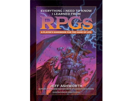 Livro Everything I Need to Know I Learned from RPGs de Jeff Ashworth (Inglês - Capa Dura)