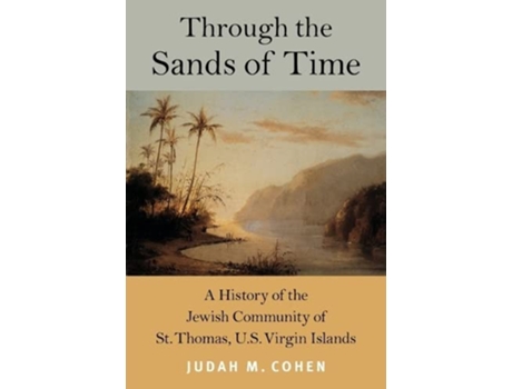 Livro Through the Sands of Time de Judah M Cohen (Inglês)