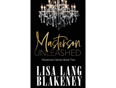 Livro Masterson Unleashed De Lisa Lang Blakeney (inglês)