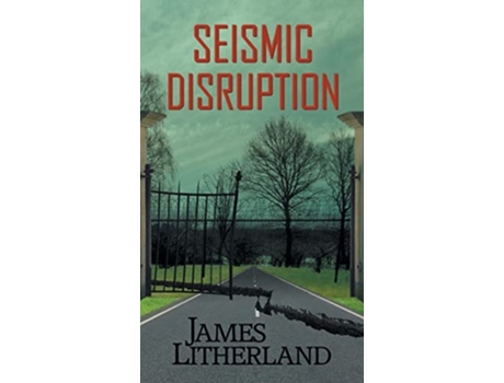 Livro Seismic Disruption De James Litherland (inglês - Capa Dura)