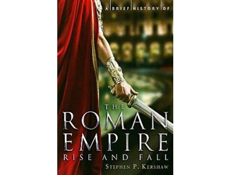 Livro A Brief Story Of Roman Empire de Stephen Kershaw  (Inglês)