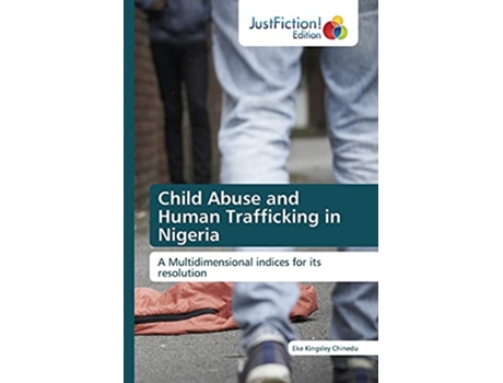 Livro Child Abuse and Human Trafficking in Nigeria de Eke Kingsley (Inglês)