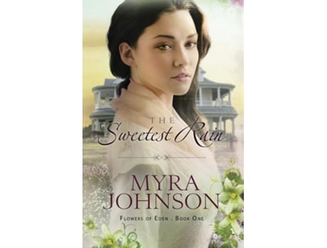 Livro The Sweetest Rain de Myra Johnson (Inglês)