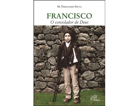 Livro Francisco - O consolador de Deus .