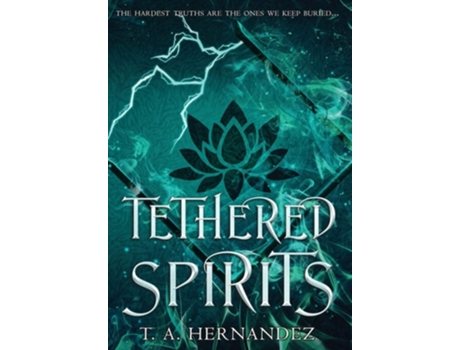 Livro Tethered Spirits de T a Hernandez (Inglês - Capa Dura)