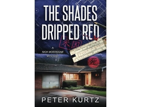 Livro The Shades Dripped Red A Nick Montaigne Mystery de Peter Kurtz (Inglês)