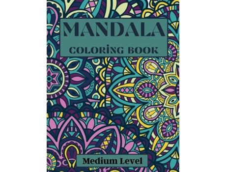 Livro Mandala Coloring Book Medium Level De Over The Rainbow Publishing (inglês)
