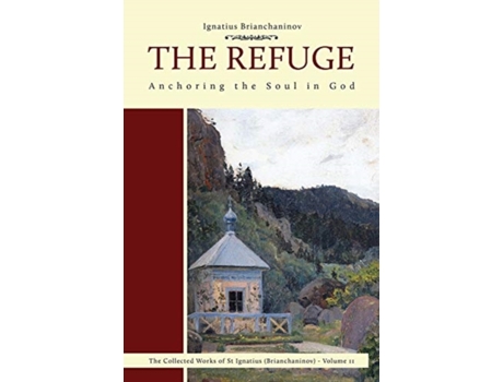 Livro the refuge de ignatius brianchaninov,nicholas kotar (inglês)