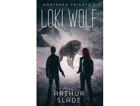Livro Loki Wolf Northern Frights de Arthur Slade (Inglês)