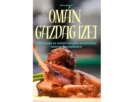 Livro OMÁN GAZDAG ÍZEI de MIA LAKATOS (Inglês)