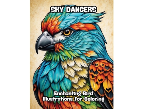 Livro Sky Dancers Enchanting Bird Illustrations for Coloring de CONTENIDOS CREATIVOS (Inglês)