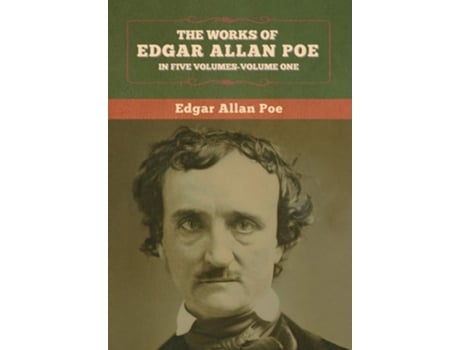 Livro The Works Of Edgar Allan Poe In Five Volumes-volumes One De Edgar Allan Poe (inglês - Capa Dura)