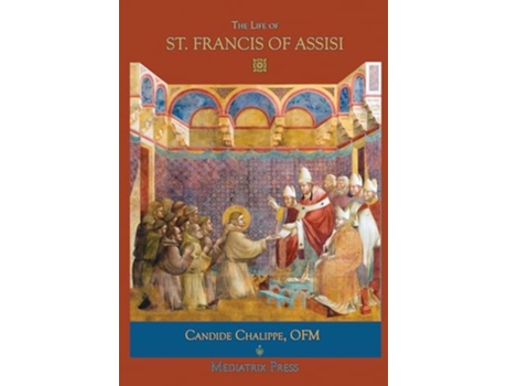 Livro The Life of St Francis of Assisi de Candide Chalippe (Inglês)