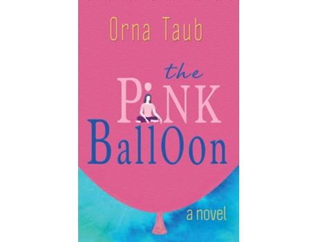 Livro The Pink Balloon De Orna Taub (inglês)