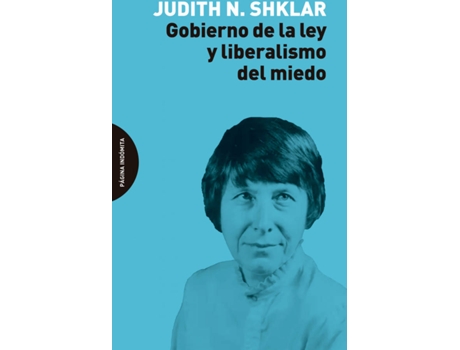 Livro Gobierno De La Ley Y Liberalismo Del Miedo de Judith N. Shklar (Espanhol)