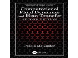 Livro Computational Fluid Dynamics and Heat Transfer de Pradip Majumdar (Inglês)