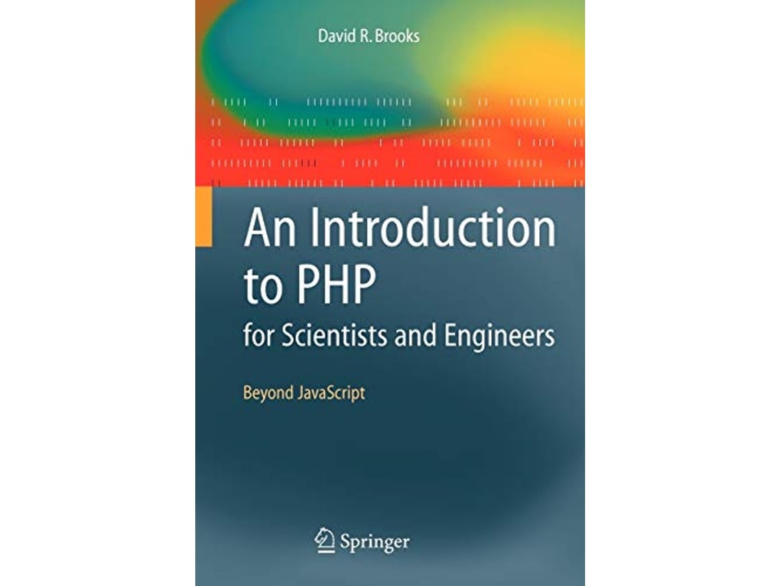 Livro An Introduction to PHP for Scientists and Engineers Beyond JavaScript de David R Brooks (Inglês)