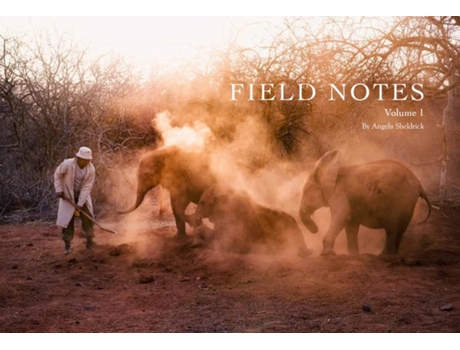 Livro Field Notes de Angela Sheldrick (Inglês - Capa Dura)